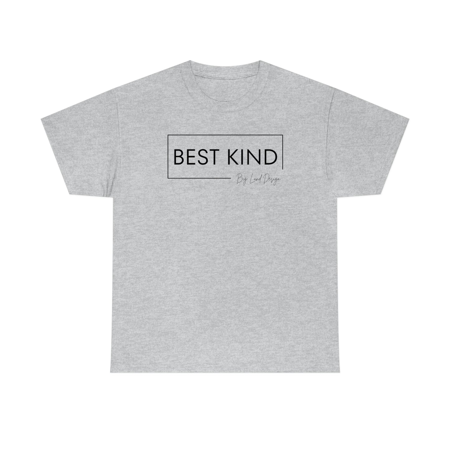 Best Kind - Heavy Cotton Tee