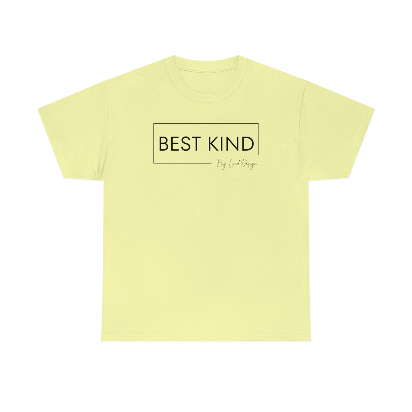 Best Kind - Heavy Cotton Tee