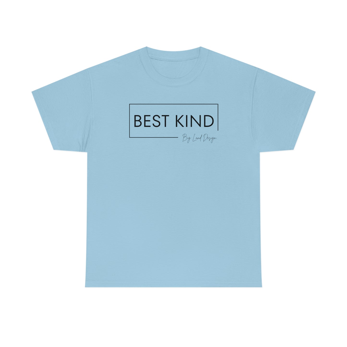 Best Kind - Heavy Cotton Tee