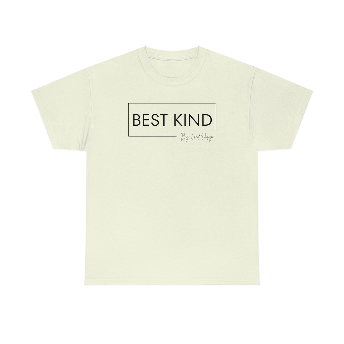 Best Kind - Heavy Cotton Tee