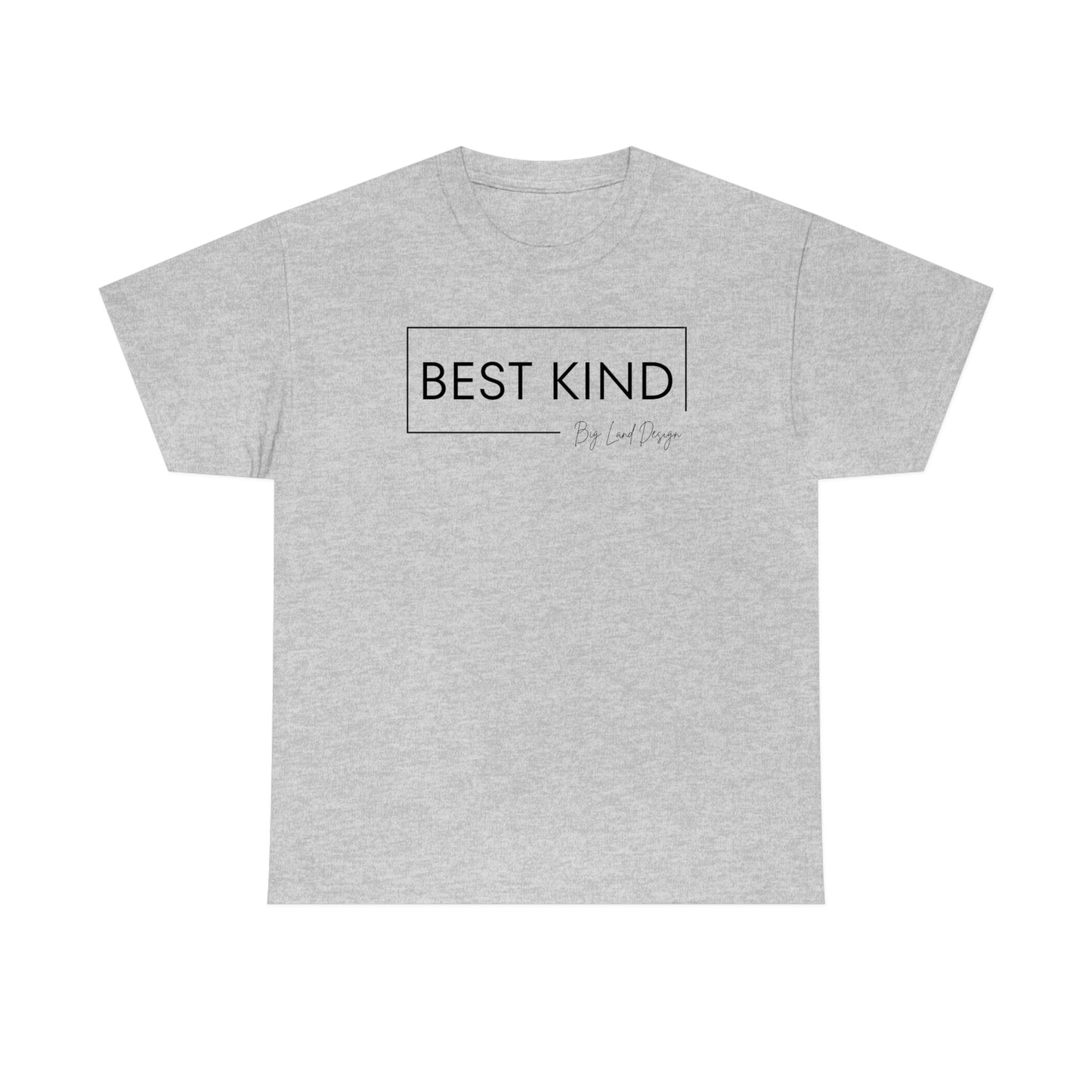 Best Kind - Heavy Cotton Tee